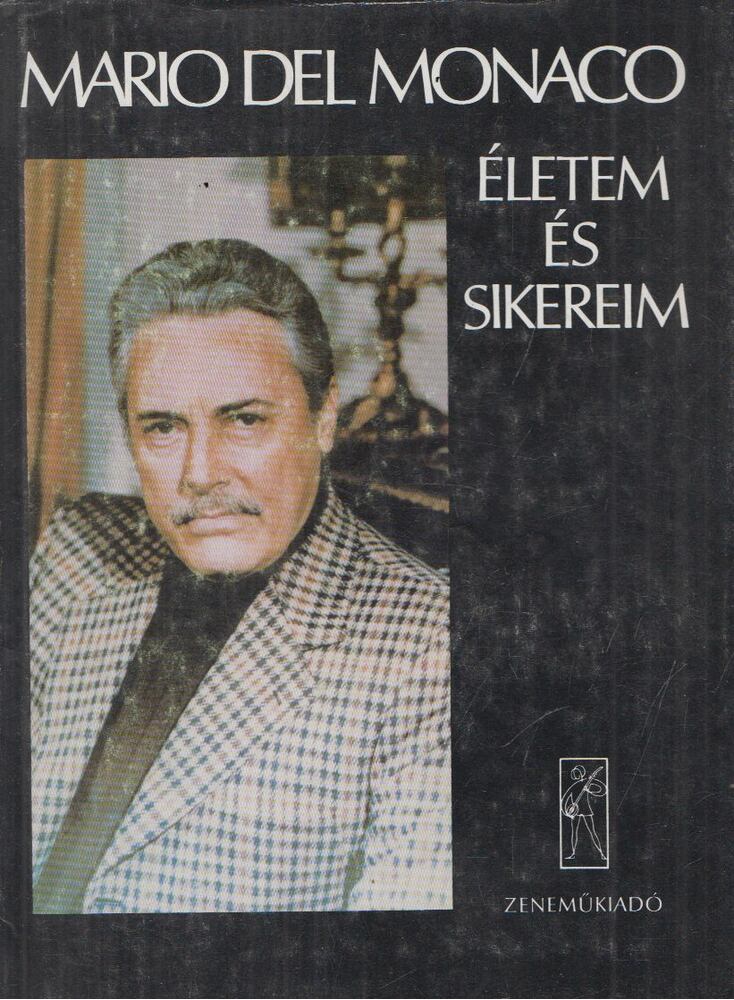 MONACO, MARIO DEL - Életem és sikereim [antikvár]