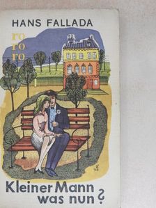 Hans Fallada - Kleiner Mann - was nun? [antikvár]