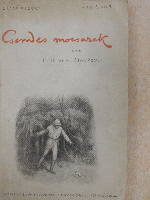H. De Vere Stacpoole - A csendes mocsarak [antikvár]