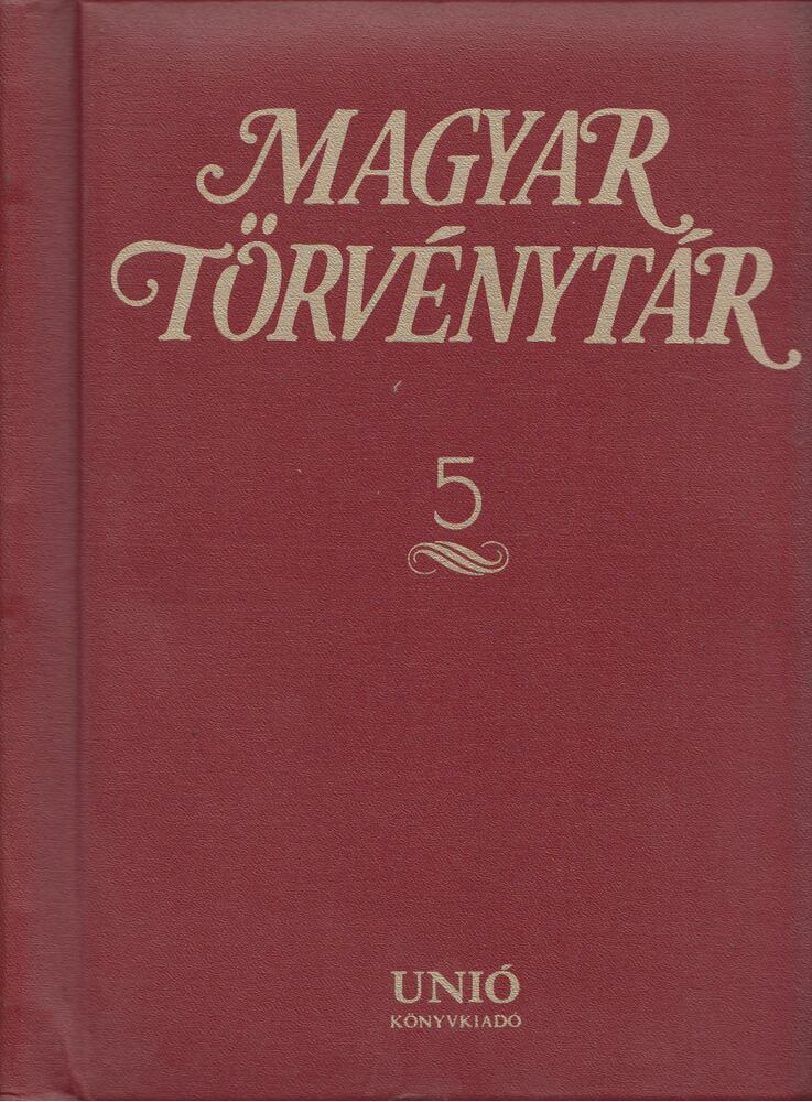 KIRÁLY GYÖRGY - Magyar Törvénytár 5. [antikvár]