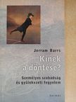 Jerram Barrs - Kinek a döntése? [antikvár]