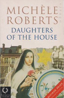 Roberts, Michele - Daughters of the House [antikvár]