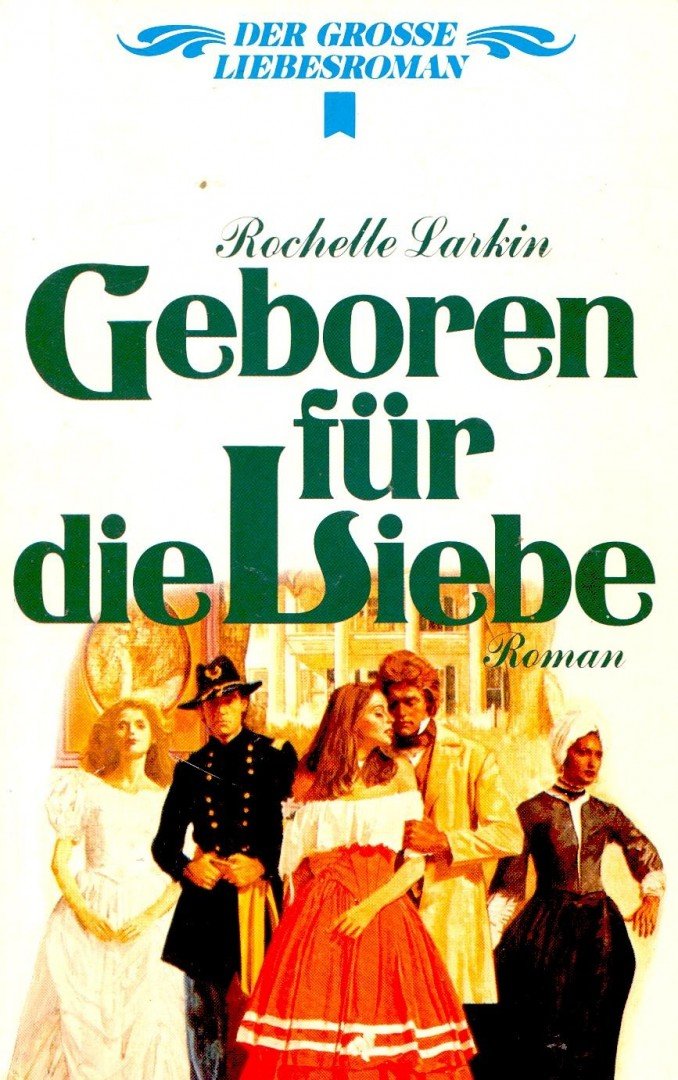 LARKIN, ROCHELLE - Geboren für die Liebe [antikvár]