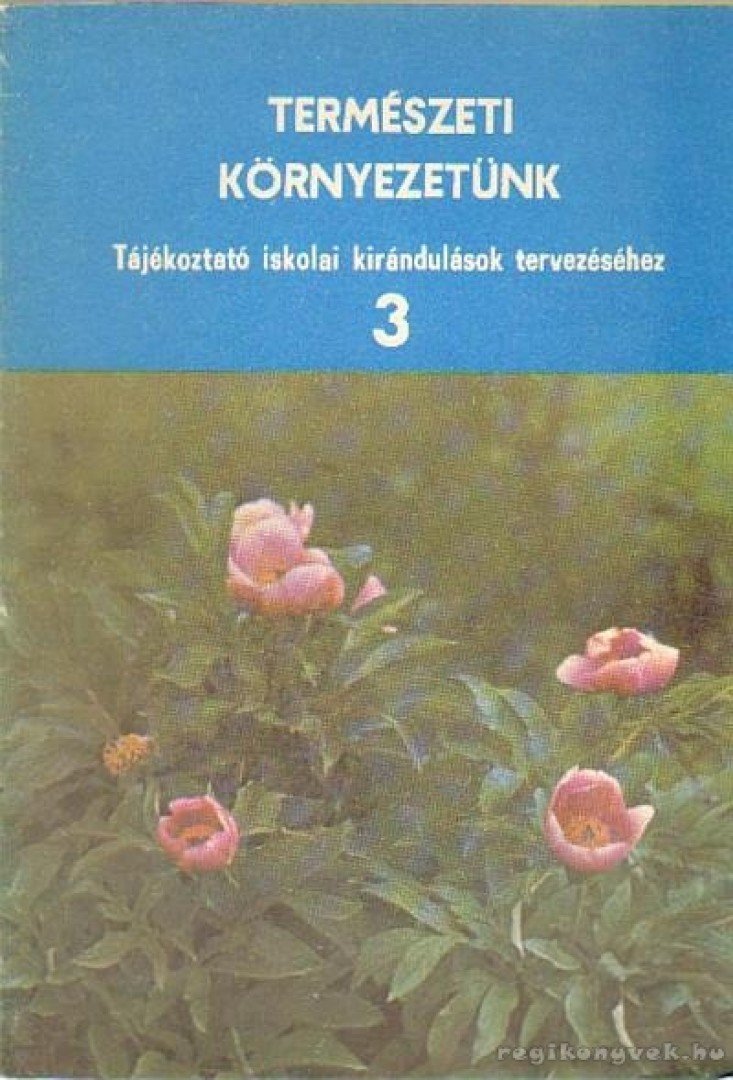 Természeti környezetünk 3. [antikvár]