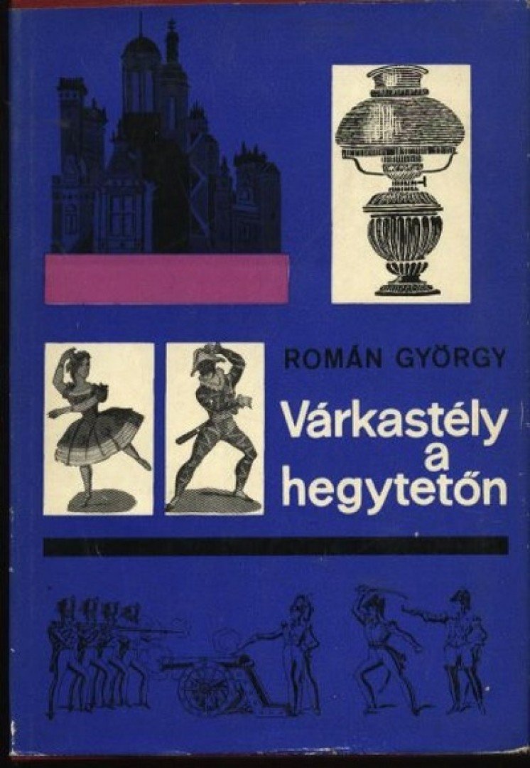 Román György - Várkastély a hegytetőn [antikvár]