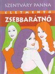 Szentváry Panna - Életmentő zsebbarátnő [antikvár]