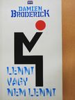 Damien Broderick - Lenni vagy nem lenni [antikvár]