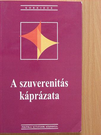 Csepeli György - A szuverenitás káprázata [antikvár]