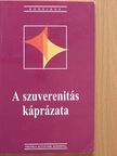 Csepeli György - A szuverenitás káprázata [antikvár]