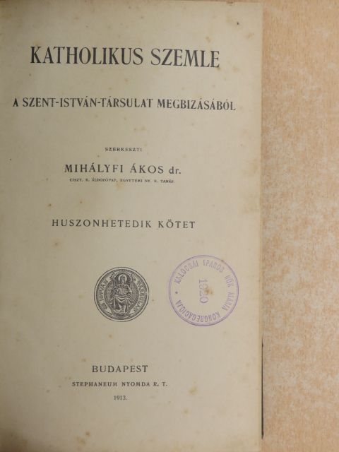 Bognár Cecil - Katholikus szemle 1913. (nem teljes évfolyam) [antikvár]
