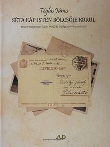 Téglás János - Séta Káp isten bölcsője körül [antikvár]