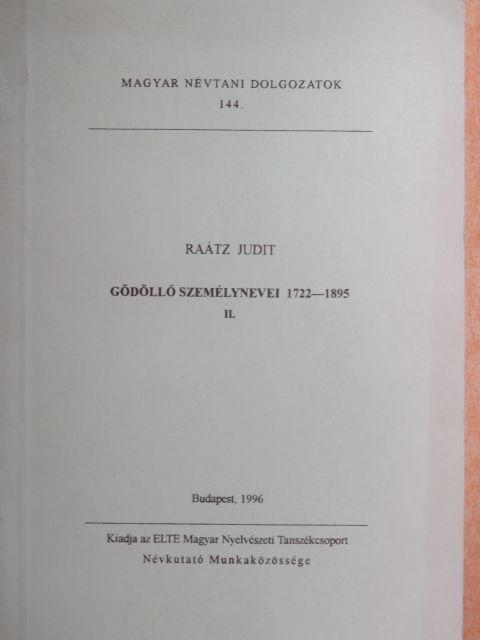 Raátz Judit - Gödöllő személynevei 1722-1895 II. (töredék) [antikvár]