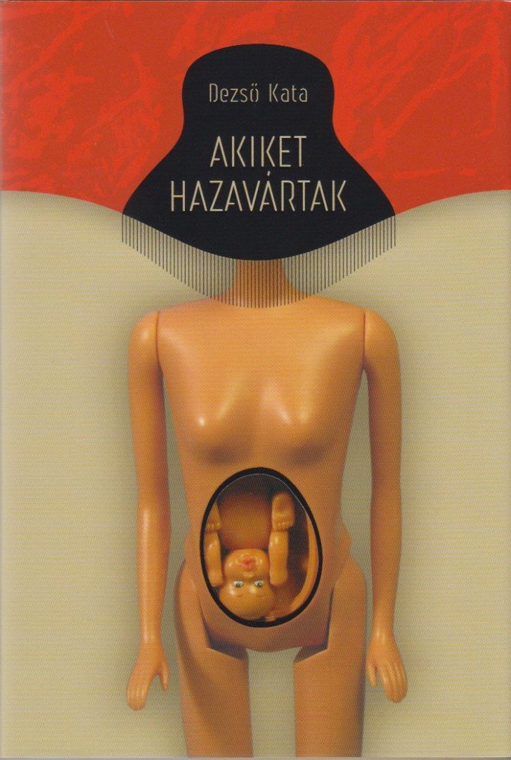 Dezső Kata - Akiket hazavártak [antikvár]