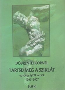 DÖBRENTEI KORNÉL - Tartsd meg a sziklát [antikvár]