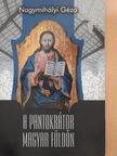 Nagymihályi Géza - A pantokrátor magyar földön [antikvár]
