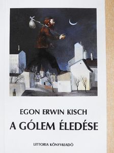 Egon Erwin Kisch - A Gólem éledése [antikvár]