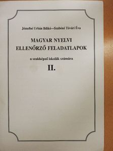 Józsefné Urbán Ildikó - Magyar nyelvi ellenőrző feladatlapok II. [antikvár]
