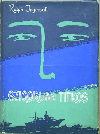 Ralph Ingersoll - Szigorúan titkos [antikvár]