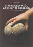 Gulyás László - A homokbányától az olimpiai dobogóig [antikvár]
