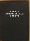 Ábrai Zsigmond - Magyar futballbírák könyve [antikvár]