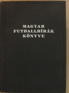 Ábrai Zsigmond - Magyar futballbírák könyve [antikvár]