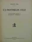 Ligeti Pál - Új Pantheon felé [antikvár]