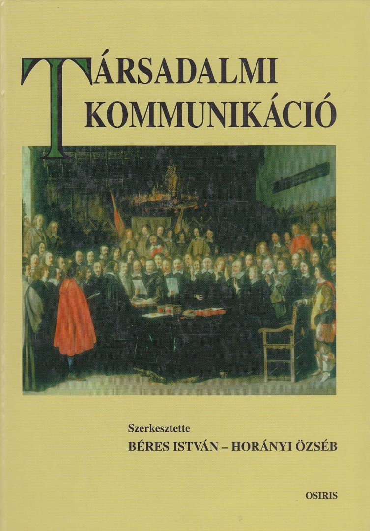 Béres István, Horányi Özséb - Társadalmi kommunikáció [antikvár]