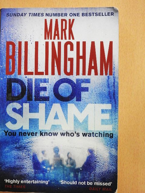 Mark Billingham - Die of Shame [antikvár]