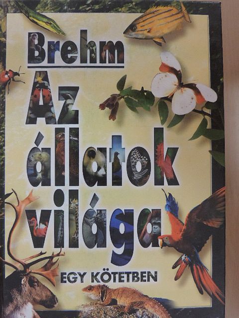 Alfred Brehm - Brehm - Az állatok világa [antikvár]