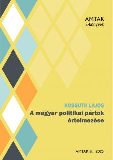 KOSSUTH LAJOS - A magyar politikai pártok értelmezése [eKönyv: pdf]