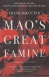 Frank Dikötter - Mao's Great Famine [antikvár]