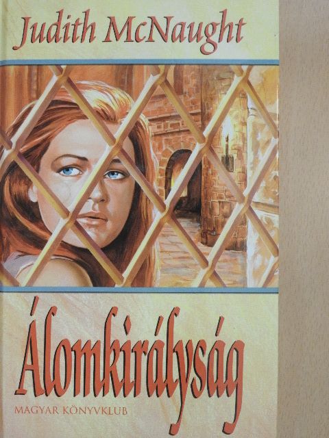 Judith McNaught - Álomkirályság [antikvár]