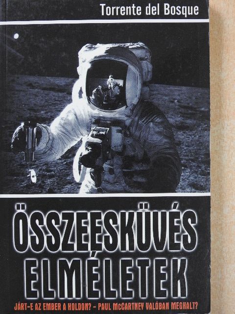Torrente del Bosque - Összeesküvés-elméletek [antikvár]