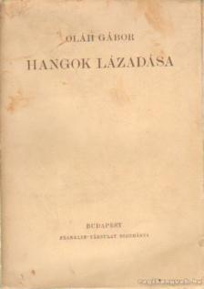 OLÁH GÁBOR - Hangok lázadása [antikvár]