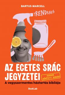 Bartus Marcell - tRENDrakó - Az ecetes srác jegyzetei - Durván bővített kiadás