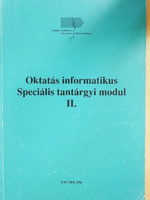 Oktatás informatikus Speciális tantárgyi modul II. [antikvár]