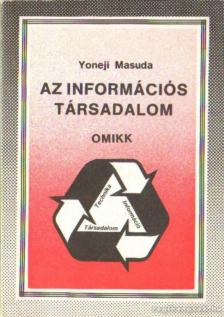 Yoneji, Masuda - Az információs társadalom [antikvár]