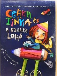 Miklya Luzsáni Mónika - Cerka Tinka és a szürke lord [antikvár]