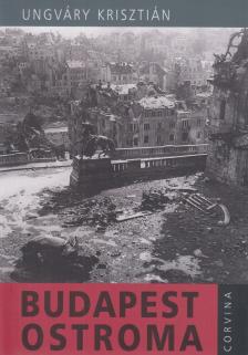 UNGVÁRY KRISZTIÁN - Budapest ostroma (dedikált) [antikvár]