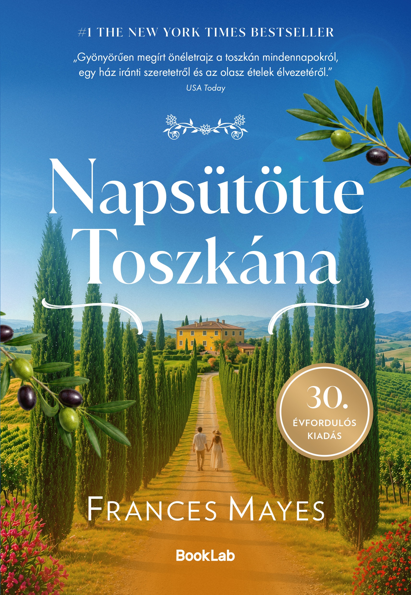 Frances Mayes - Napsütötte Toszkána