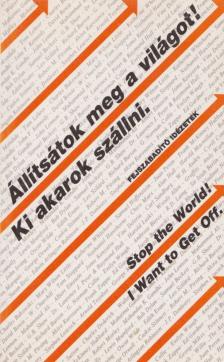 SALAMON GÁBOR, ZALOTAY MELINDA - Állítsátok meg a világot! Ki akarok szállni. [antikvár]