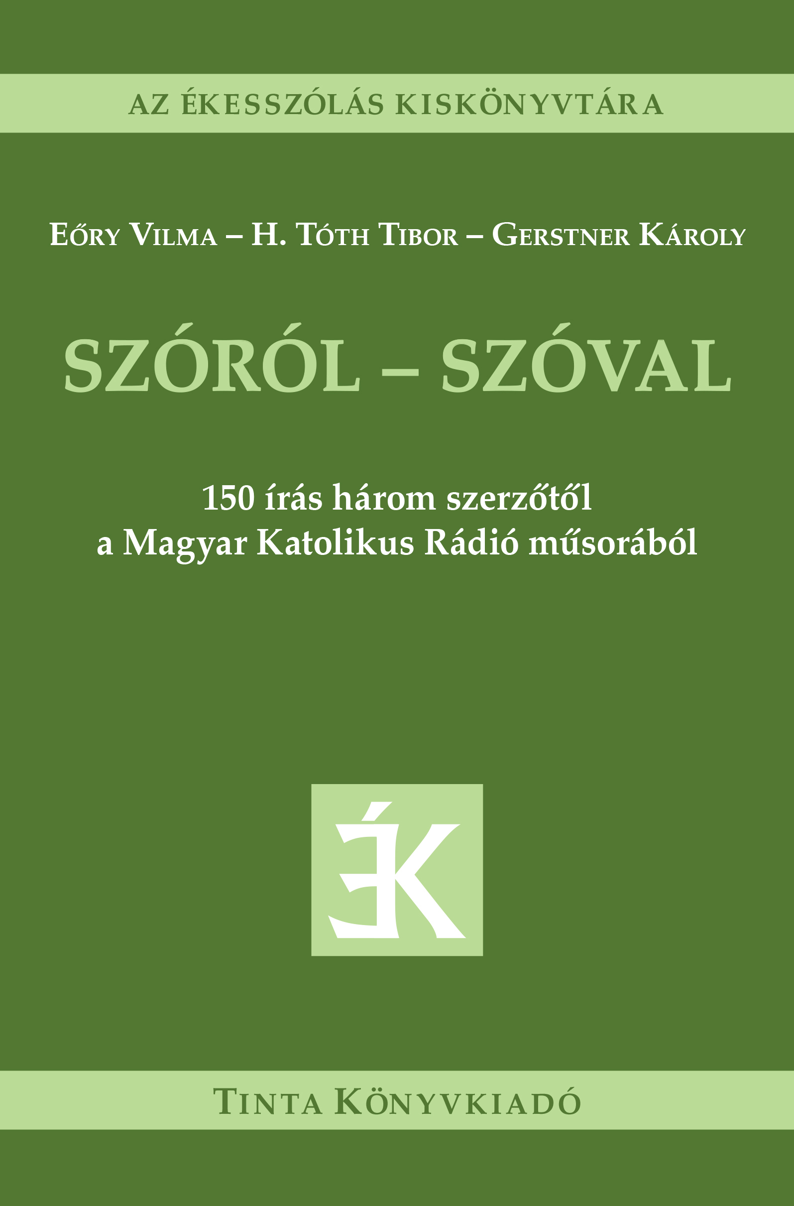 Eöry Vilma - H. Tóth Tibor - Gerstner Károly - Szóról - szóval