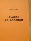 Ivan Somlo - Eladás felsőfokon [antikvár]