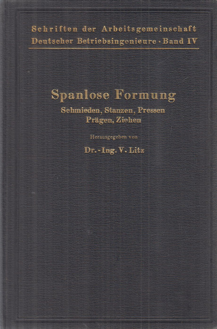 Dr. V. Litz - Spanlose Formung [antikvár]