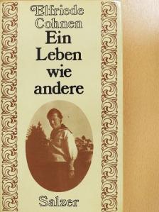 Elfriede Cohnen - Ein Leben wie andere [antikvár]