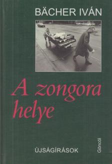 BACHER IVÁN - A zongora helye [antikvár]