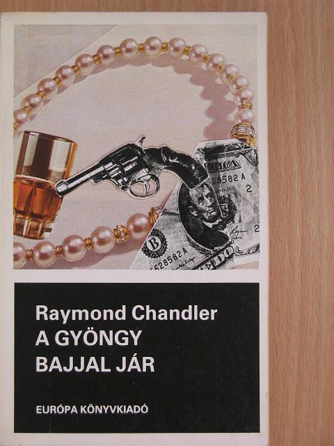Raymond Chandler - A gyöngy bajjal jár [antikvár]