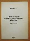 Dr. Buda Béla - A mentálhigiéné szemléleti és gyakorlati kérdései [antikvár]