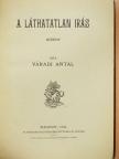 Váradi Antal - A láthatatlan irás [antikvár]