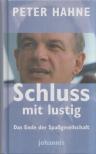 Peter Hahne - Schluss mit lustig! [antikvár]